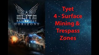 Elite Dangerous: Permit - Tyet - 4 - Surface Mining & Trespass Zones - [00154]