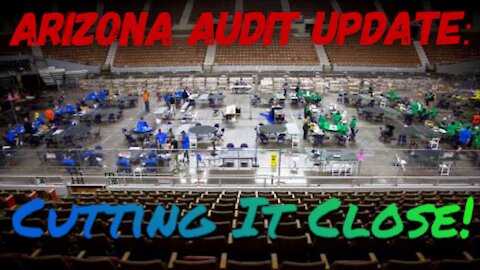 AZ Audit Update: CUTTING IT CLOSE!