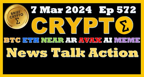 Brief #Crypto #Bitcoin #BTC #ETH #NEAR #AR #AVAX #AI #MEME #MYRO - News Talk Action