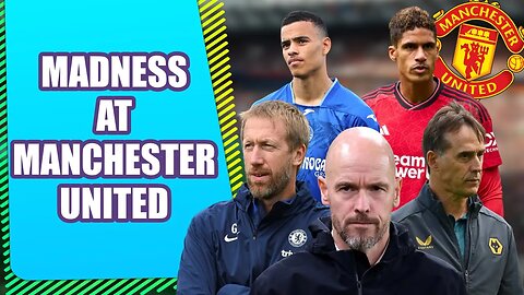 Erik ten Hag to Germany? Lopetegui or Potter IN? European giants want Greenwood Varane off for FREE