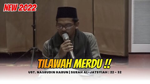 Tilawah Merdu Surah Al Jatsiyah Ayat 22 - 32 | Ustadz. Nasrudin Harun
