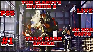 Tom Clancy's Division 2 Team Dark Spider 4K HDR Livestream 01