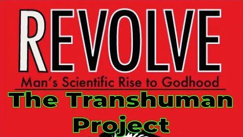 Aaron Franz – Revolve – Man’s Scientific Rise to Godhood – Chapter 1.1 – The Transhuman Project