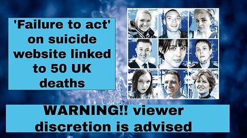 'Failure to act' on suicide website linked to 50 UK deaths.