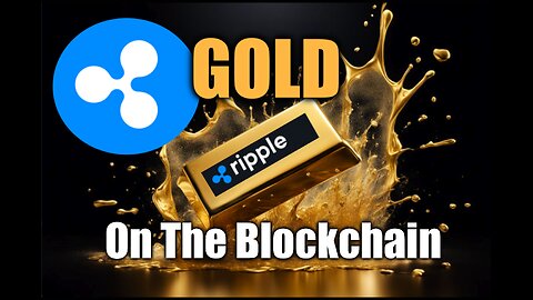 Gold On The Blockchain: XRPL Platform #xrpl #gold