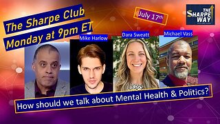 The Sharpe Club! Talking about Mental Health & Politics? LIVE panel talk!