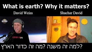 [Shachar David Spielman] Shachar David & David Weiss - What is earth? Why it matters? (full screen)