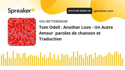 Tom Odell : Another Love - Un Autre Amour paroles de chanson et Traduction