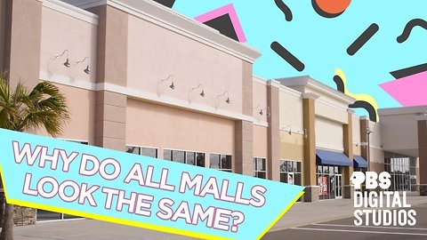 Why Do All Malls Look the Same?