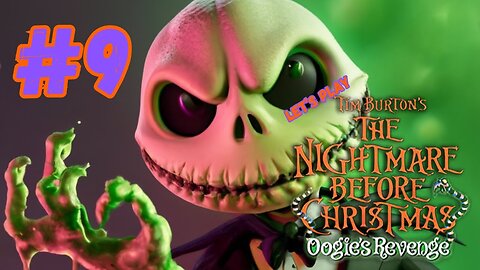 Let's Play - The Nightmare Before Christmas: Oogie's Revenge Part 9 | Christmas Town