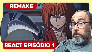 RUROUNI KENSHIN | Gostei do tom mais sério. | React REMAKE SAMURAI X | episódio 1