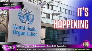 W.H.O. admits to excess deaths worldwide - World Health Organization