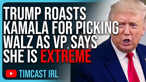 Trump ROASTS Kamala For Picking Walz As VP, Says She Is EXTREME