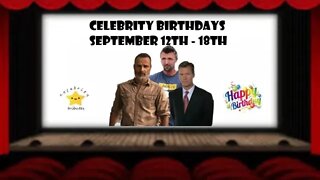 Celebrity Birthdays September 12th - 18th - Chris Hansen - Ben Folds - Andrew Lincoln