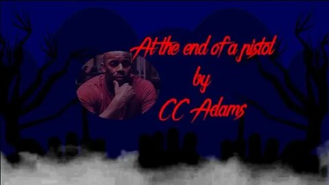 At the end of a pistol by CC Adams