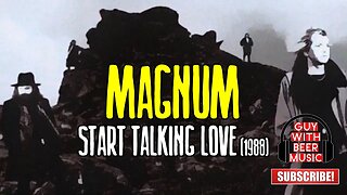 MAGNUM | START TALKING LOVE (1988)