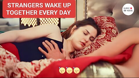 Strangers Wake up together every day Episode:11
