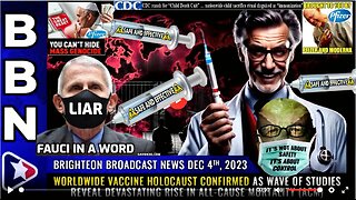 BBN, Dec 4, 2023 - Worldwide Vaccine Holocaust CONFIRMED. (related links in description)