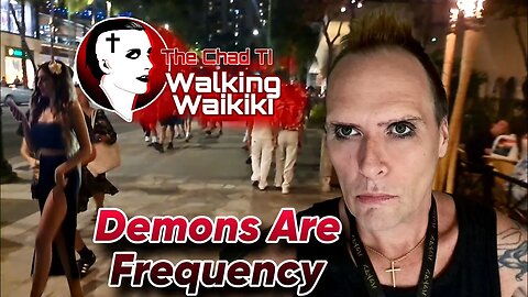 Walking Waikiki: Demons Are Frequency