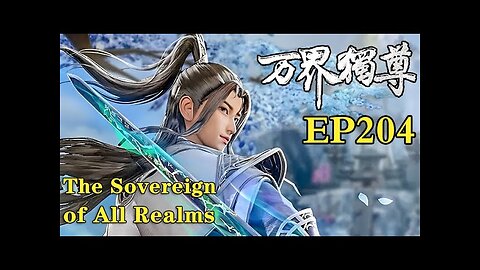 The Sovereign of All Realms | EP204-206 1080P |