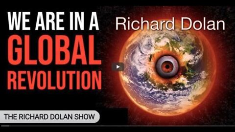 We are in a Global Revolution | The Richard Dolan Show