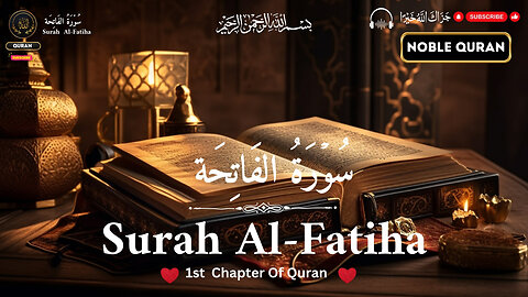 THE NOBEL QURAN CHAPTER 1 (Surah Al-Fatiha)💕💕💕