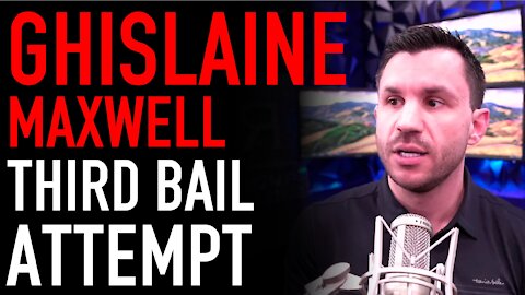 Ghislaine Maxwell’s Third Bail Attempt Memorandum Review and Analysis