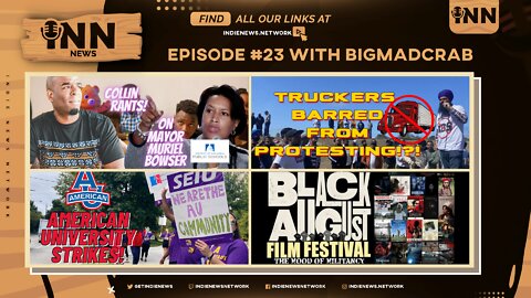 INN News #23 | Bowser TARGETS Students, AU STRIKES!, Truckers BARRED From Protesting, BLACK AUGUST