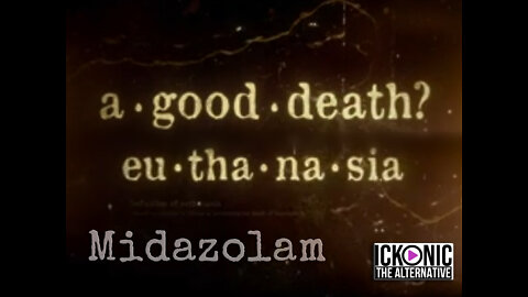 A Good Death, Euthanasia by Midazolam