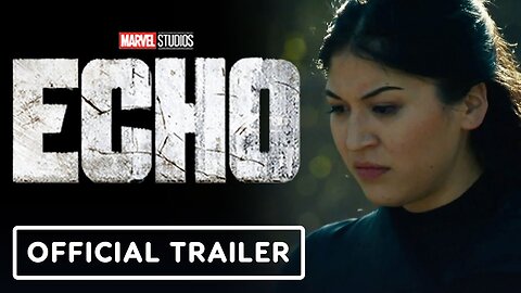 Marvel Studios' Echo - Official Prey Trailer