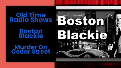 Boston Blackie - Old Time Radio Shows - Murder On Cedar Street