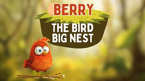 Berry the Bird's Big Nest