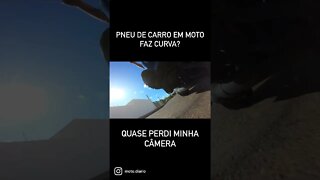 Pneu de carro em moto faz curva? Quase perdi a minha câmera