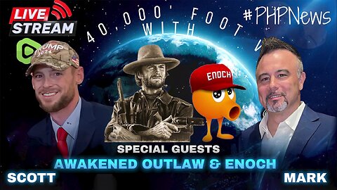 AO & Enoch - LIVE! @ 9pm EST! The 40K Ft View w/Scott & Mark!