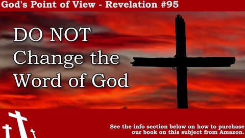 Revelation #95 - DO NOT Change the Word of God | God's Point of View