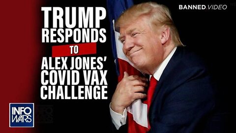 Bombshell! Trump Responds to Alex Jones Covid Vax Challenge!