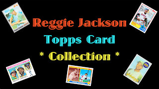 Reggie Jackson Topps Card Collection