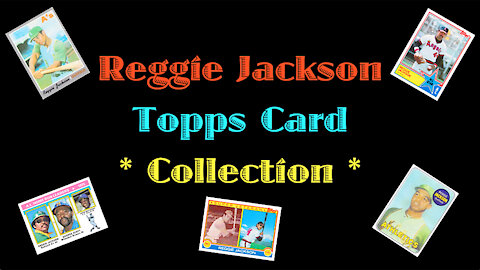 Reggie Jackson Topps Card Collection