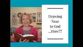 Drawing Near to God...How?
