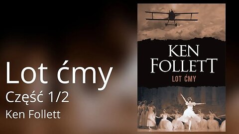 Lot ćmy Część 1/2 - Ken Follett Audiobook PL