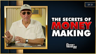 The Secrets to Mindfulness and Making Money | The Kevin Trudeau Show | Ep. 31