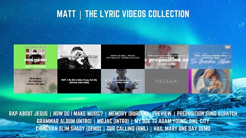 MATT | THE LYRIC VIDEOS COLLECTION