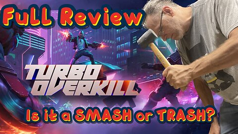 Turbo Overkill Full Release Review - Is it a SMASH or TRASH?