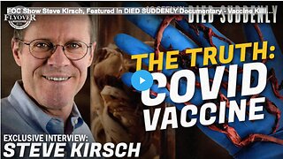 FOC Show Steve Kirsch, Featured in DIED SUDDENLY Documentary - Vaccine Killing Millions