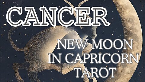 Cancer ♋️- Changing relationship dynamics! New Moon in Capricorn tarot reading #cancer #tarotary