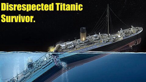 How A Titanic survivor was insulted for telling her story.