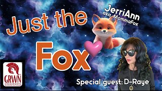 Just the Fox Ep.3 - Viewer Warning - Mental Health w/ D-Raye