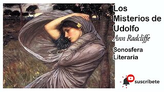 Los misterios de Udolfo - Ann Radcliffe (Parte 3)