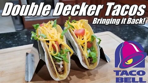 Bringing Back the Double Decker Tacos