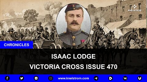 Knelstrom Chronicles - Isaac Lodge VC 470